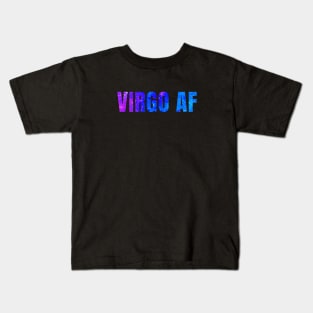 Virgo AF / Funny Virgo Shirt / Star Sign Zodiac Gift / Horoscope Astrology Birthday Gift / Birth Sign Shirt Kids T-Shirt